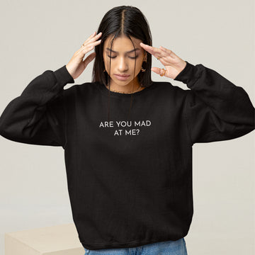 Mad At Me Crew Sweatshirt